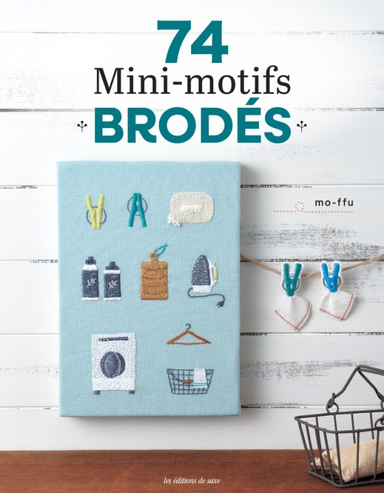 74 mini-motifs brodés - mo-ffu mo-ffu,  mo-ffu - DE SAXE