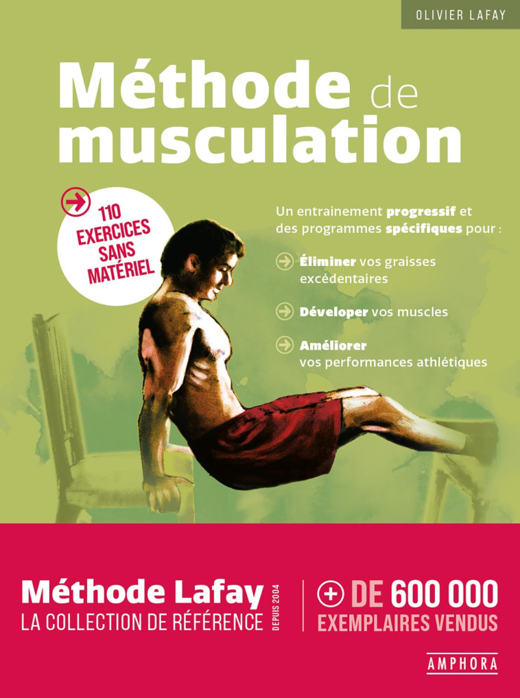 METHODE DE MUSCULATION - OLIVIER LAFAY, OLIVIER LAFAY - AMPHORA