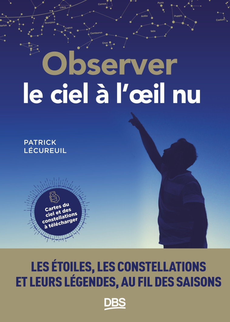 Observer le ciel à l'œil nu - Patrick Lécureuil - DE BOECK SUP