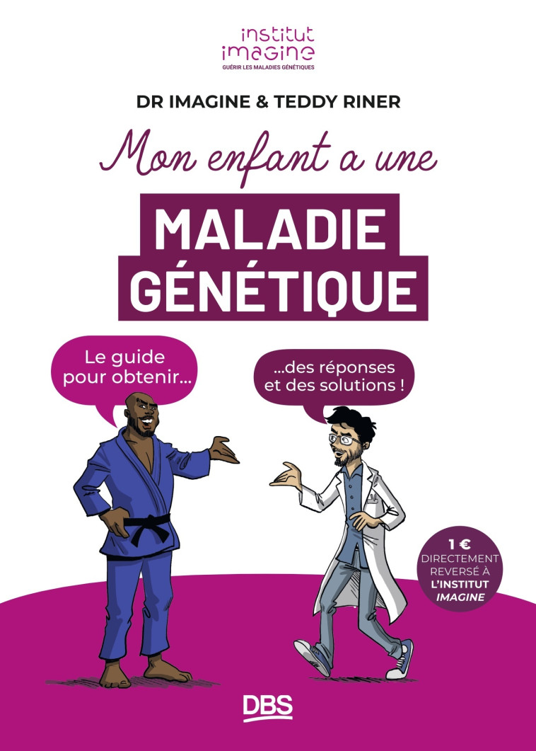 Mon enfant a une maladie génétique - Adrien Schvartz, Teddy Riner,  Institut Imagine - DE BOECK SUP