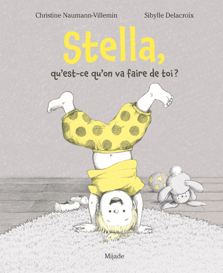 Qu'est-ce qu'on va faire de toi Stella? - Christine Naumann-Villemin, Sibylle Delacroix - MIJADE