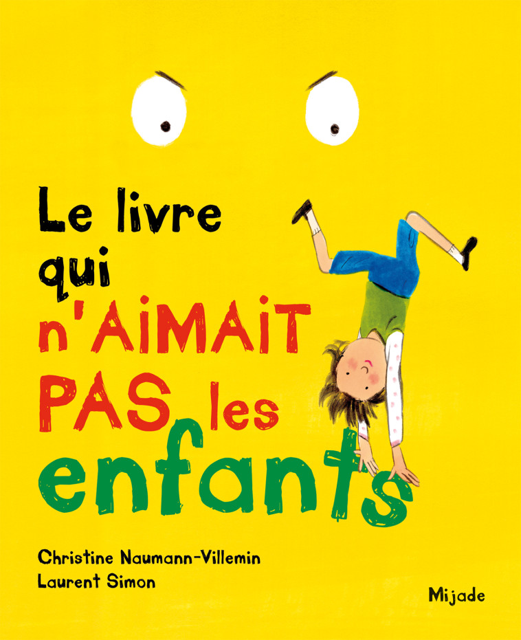 Livre qui n'aimait pas les enfants (Le) - Christine Naumann-Villemin, Laurent Simon - MIJADE