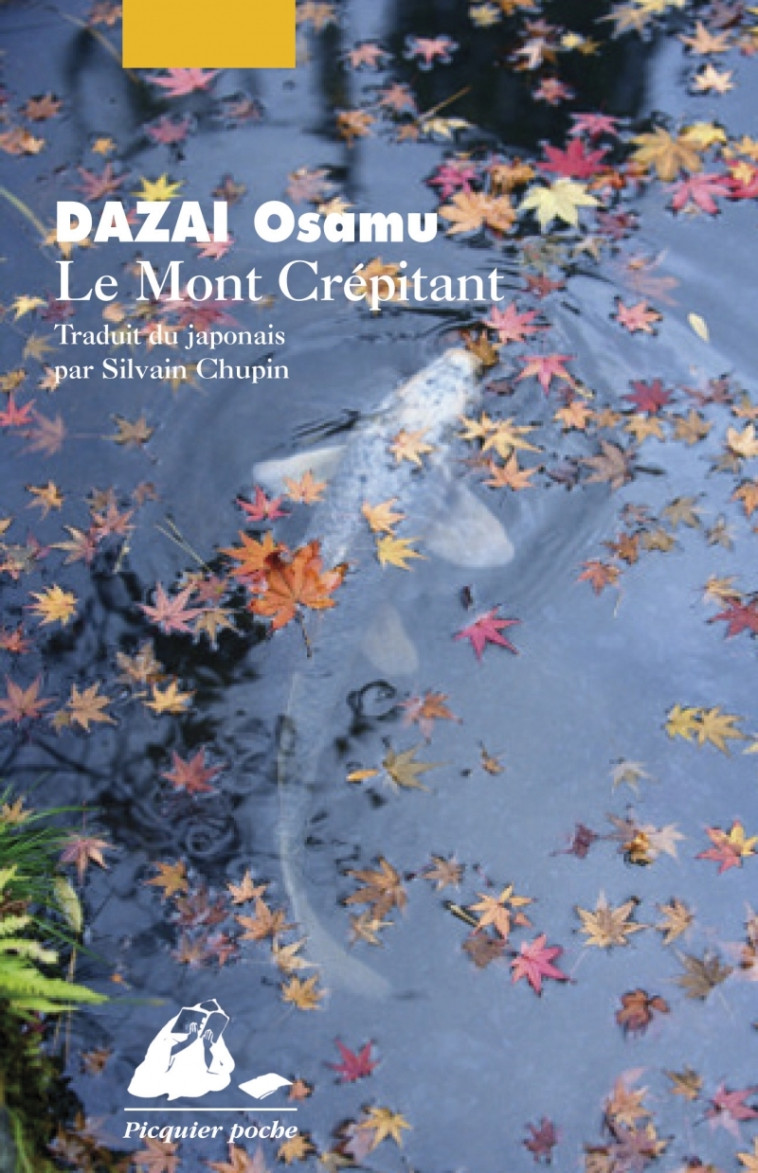 LE MONT CREPITANT - Osamu Dazai, Silvain Chupin - PICQUIER