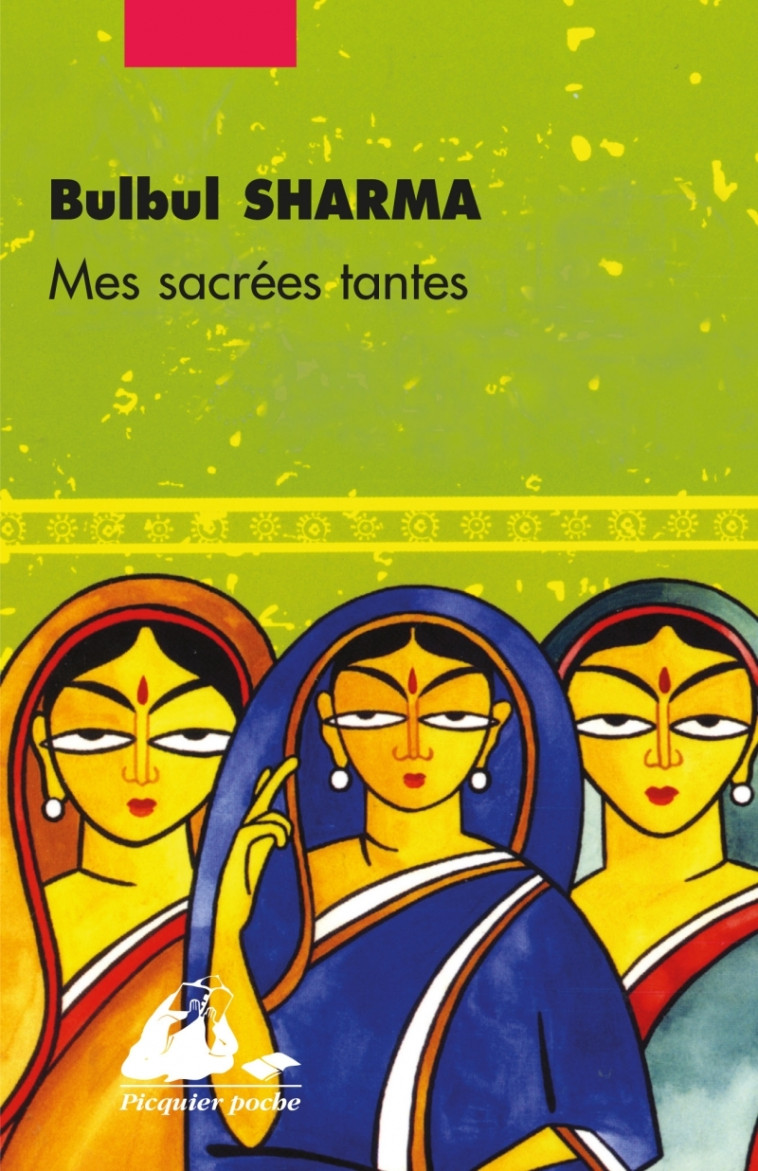 MES SACREES TANTES - Bulbul Sharma, Mélanie BASNEL - PICQUIER