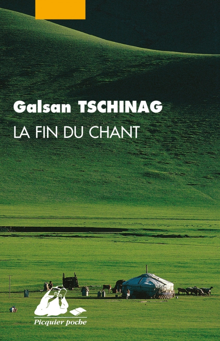 La Fin du chant - Galsan TSCHINAG, Dominique Petit, Françoise Toraille - PICQUIER