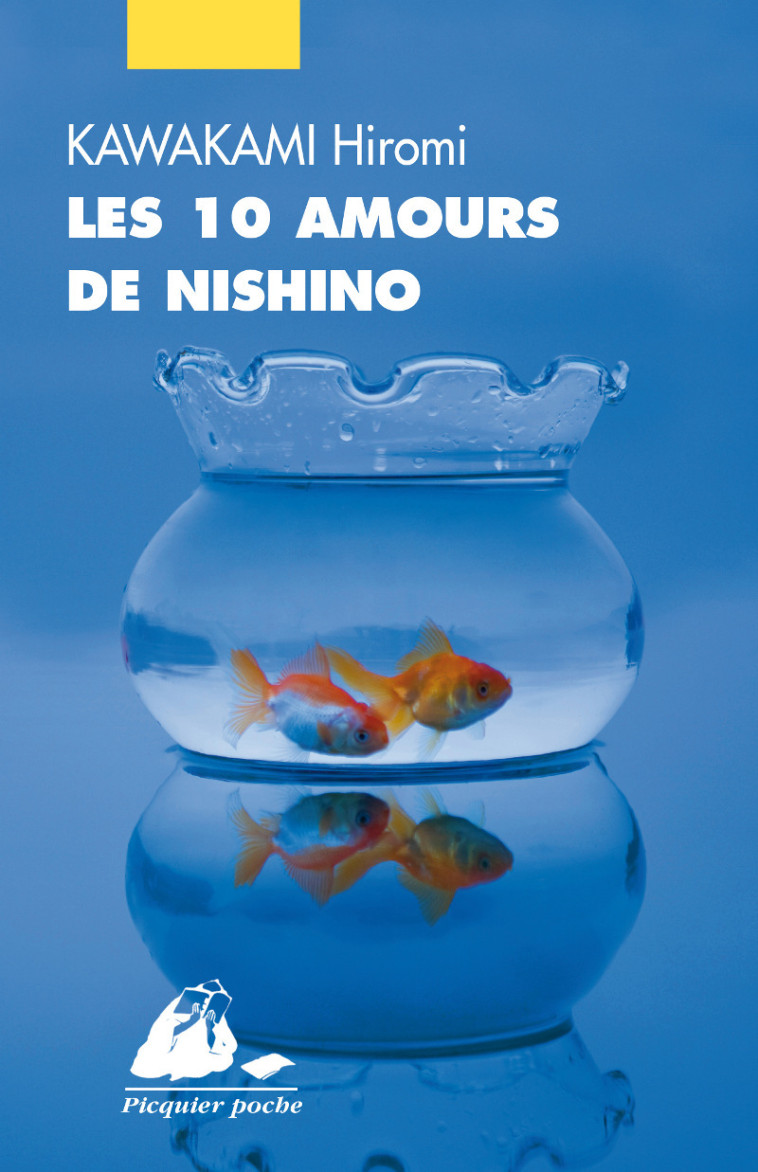 Les 10 Amours de Nishino - Hiromi Kawakami, Elisabeth Suetsugu - PICQUIER