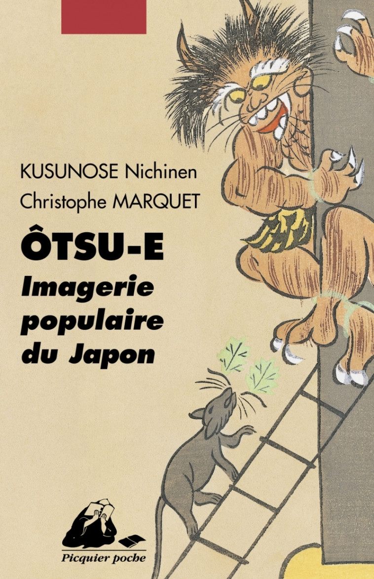 Ôtsu-e - Imagerie populaire du Japon - Nichinen KUSUNOSE, CHRISTOPHE MARQUET - PICQUIER