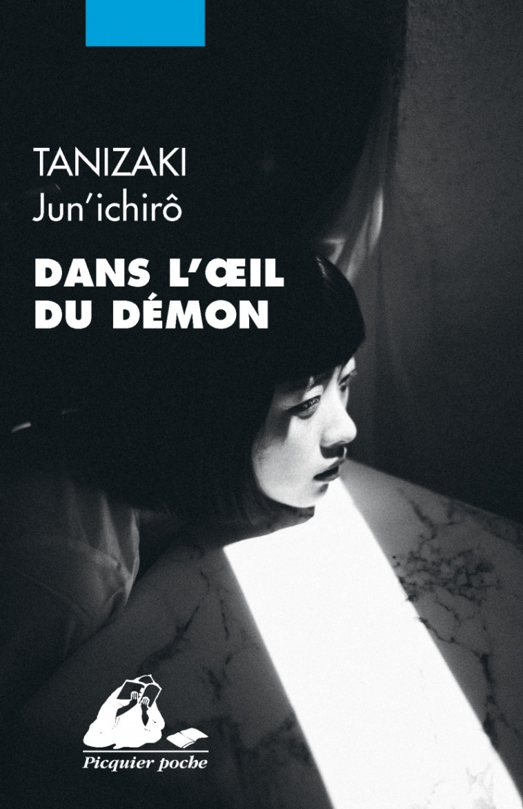 Dans l'oeil du démon - Jun'ichiro TANIZAKI, Patrick Honnoré, Ryoko Sekiguchi - PICQUIER