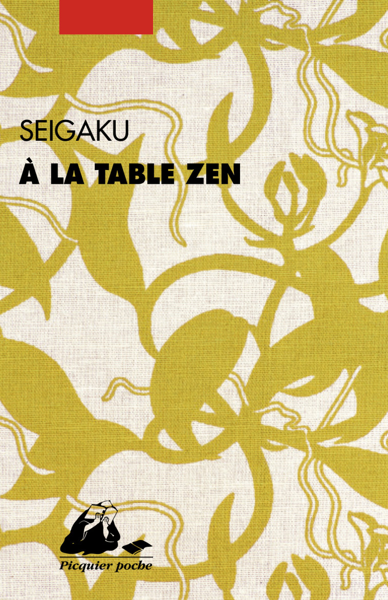 A la table zen - SEIGAKU SEIGAKU, Anaïs Koechlin - PICQUIER