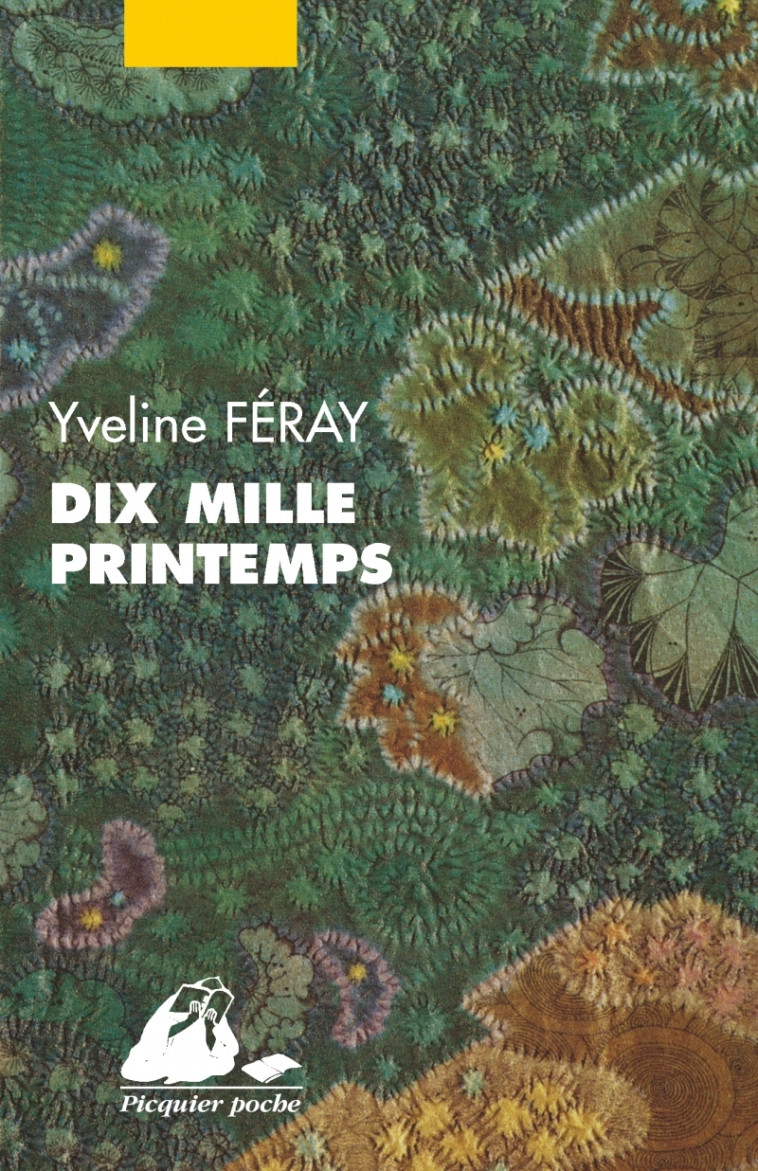 Dix Mille Printemps - Intégral - Yveline Féray - PICQUIER