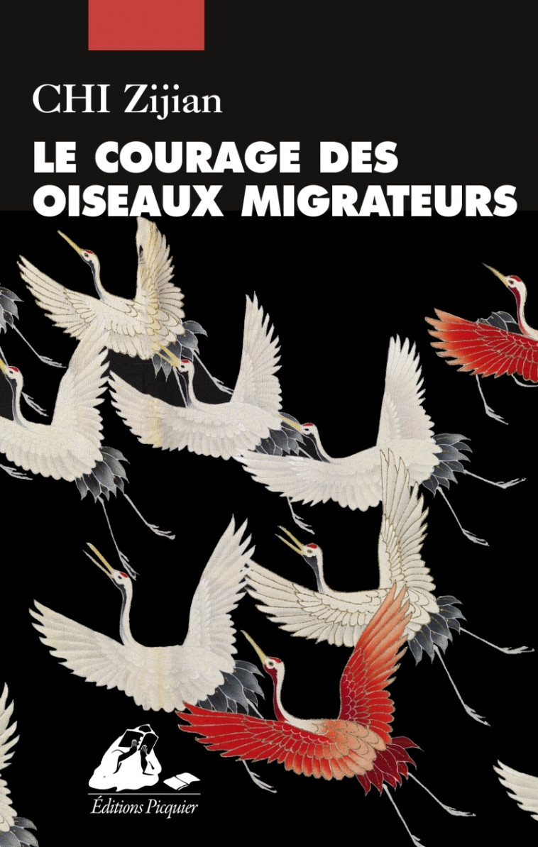 Le Courage des oiseaux migrateurs - Zijian CHI, Yvonne André - PICQUIER