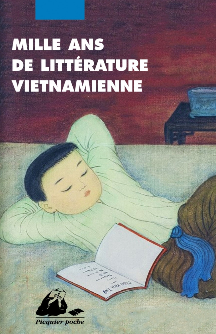 Mille ans de littérature vietnamienne - Une anthologie - Collectif Collectif - PICQUIER