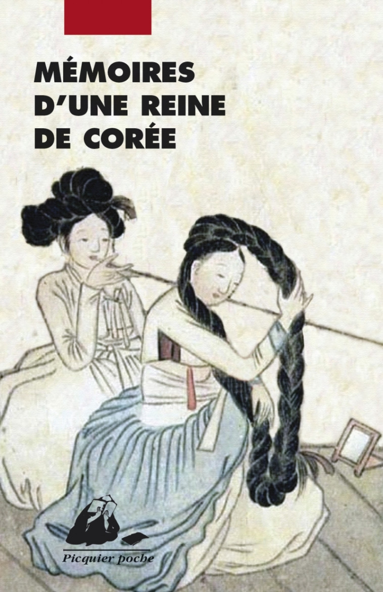 Mémoires d'une reine de Corée - DAME HONG DAME HONG, Claude Bouygues, Marc ORANGE - PICQUIER