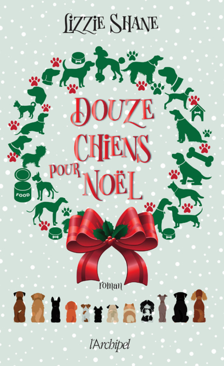 Douze chiens pour Noël - Lizzie Shane, Catherine Duras - ARCHIPEL