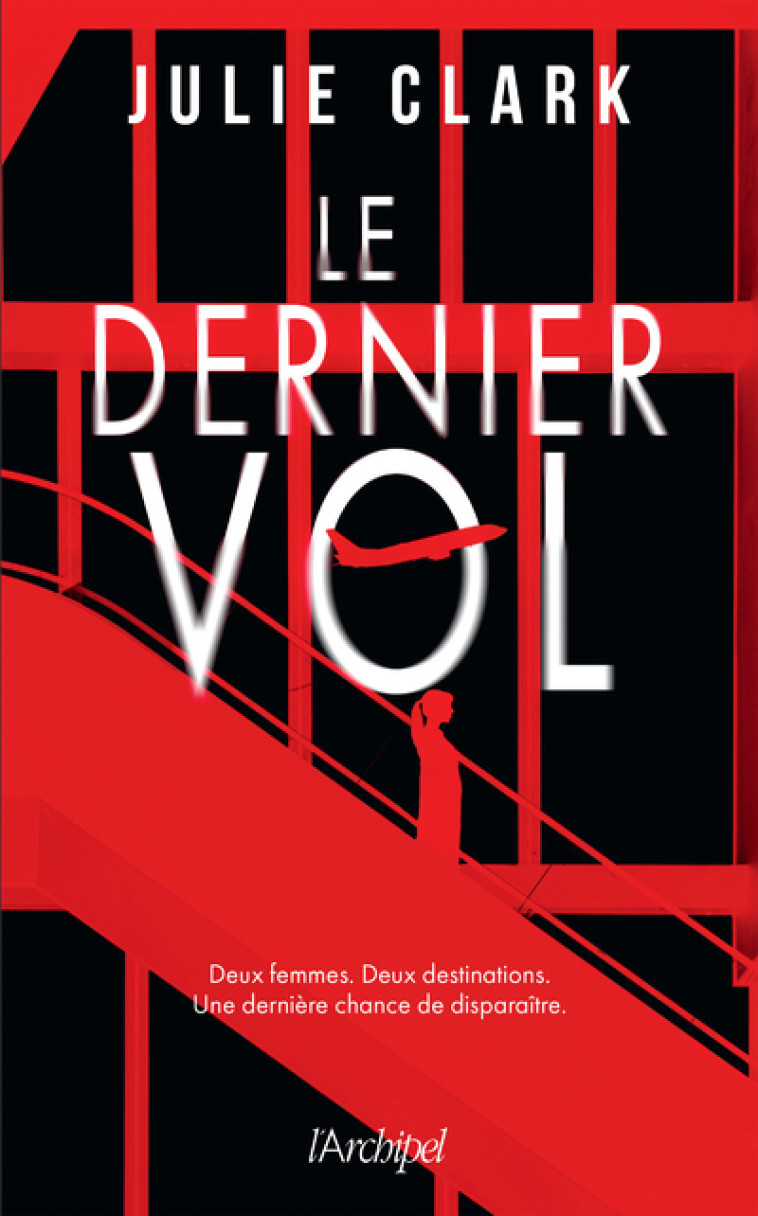 Le dernier vol - Julie Clark, Penny Lewis - ARCHIPEL