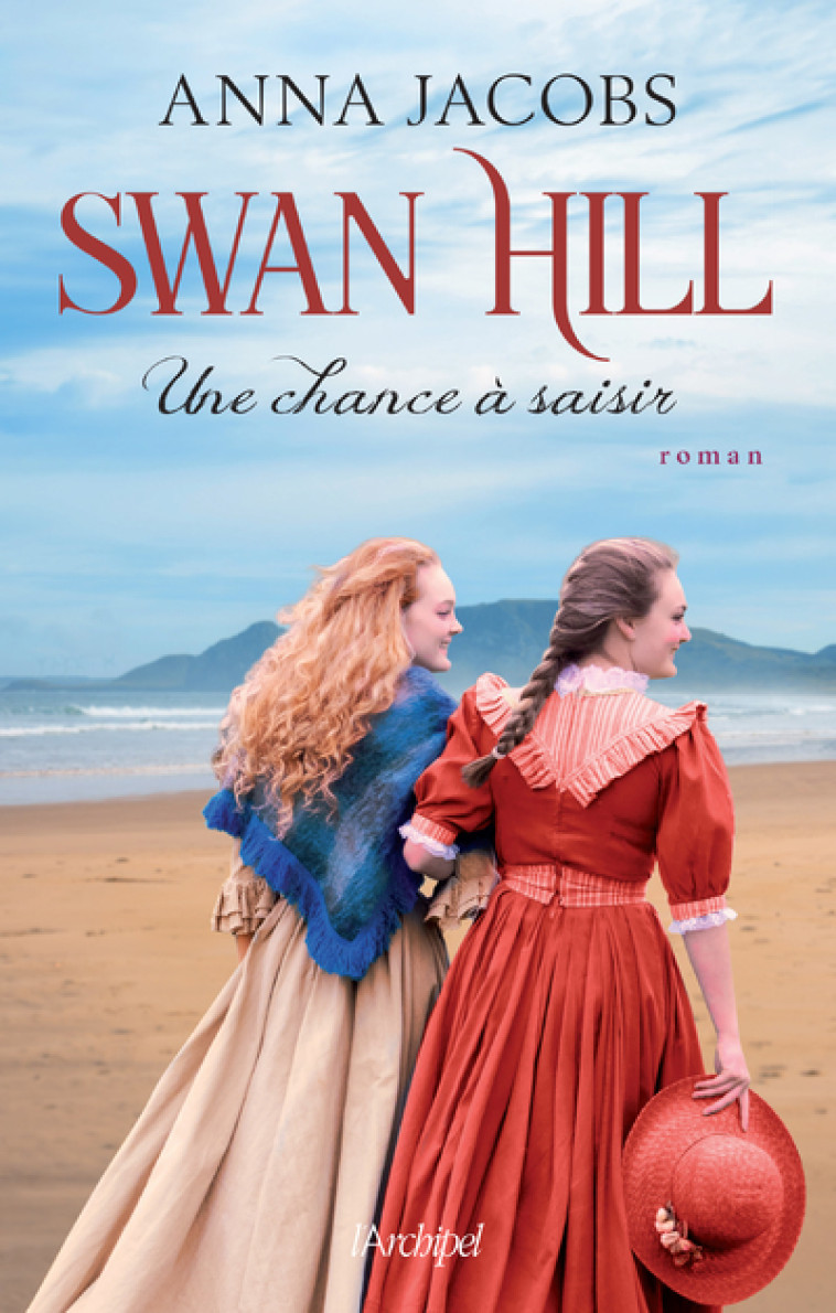 Swan Hill 4 - Une chance à saisir - 4 - Anna Jacobs, Martine Desoille, Catherine Delaruelle - ARCHIPEL