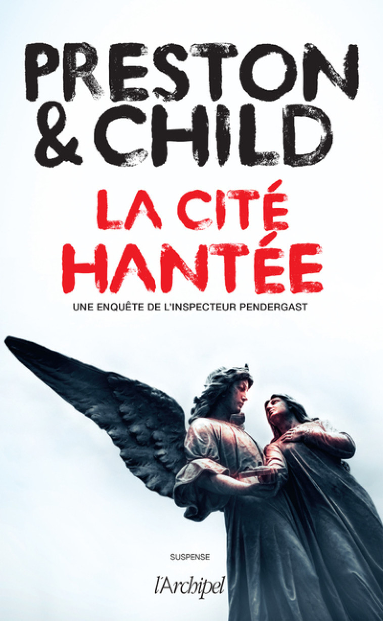 La cité hantée - Douglas Preston, Lincoln Child, Sébastian Danchin - ARCHIPEL