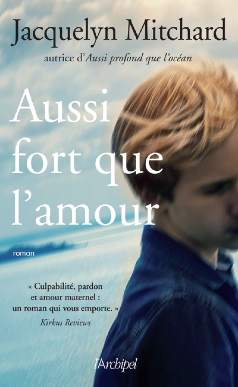 Aussi fort que l'amour - Jacquelyn Mitchard, Daniele Momont - ARCHIPEL