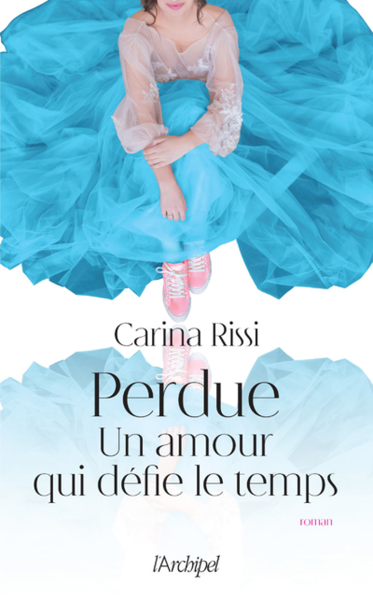 Perdue - Un amour qui défie le temps - Carina Rissi, Lorena Lamin - ARCHIPEL