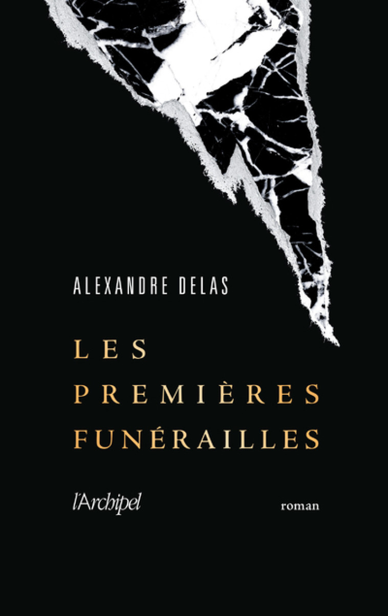 Les premières funérailles - Alexandre Delas - ARCHIPEL