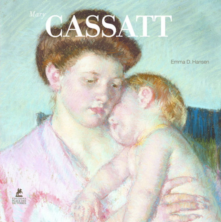 Mary Cassatt - Emma D. Hansen - PLACE VICTOIRES