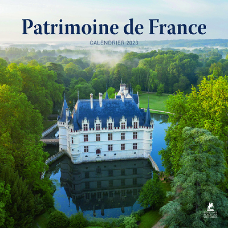 Patrimoine de France - Calendrier 2023 - Collectif Collectif - PLACE VICTOIRES