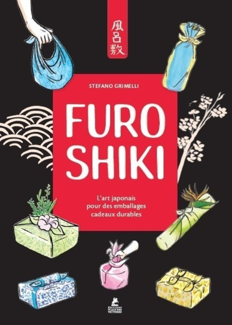 Furoshiki - L'emballage cadeau écolo à la japonaise - Stefano Grimelli - PLACE VICTOIRES