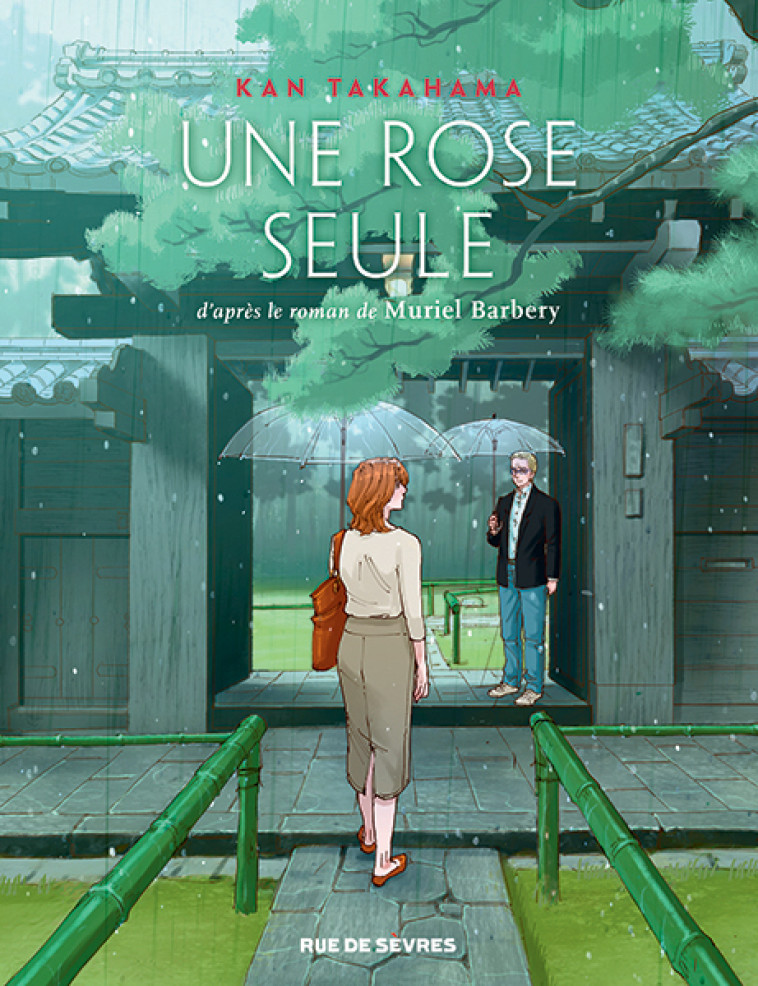 Une Rose seule -  Takahama Kan, Muriel Barbery, Kan Takahama - RUE DE SEVRES