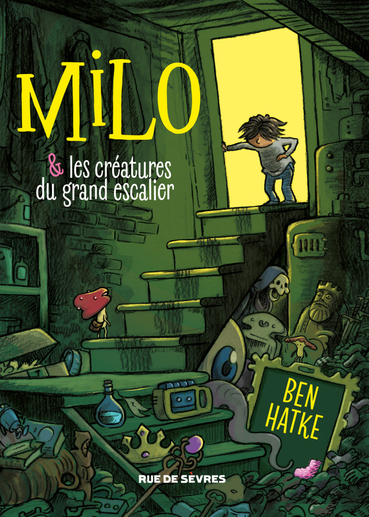 Milo et les créatures du grand escalier - Ben Hatke - RUE DE SEVRES