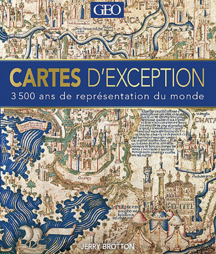 Cartes d'exception - Collectif Collectif, Jerry Brotton, Georges Phalente, Victor Fichelson - GEO HISTOIRE