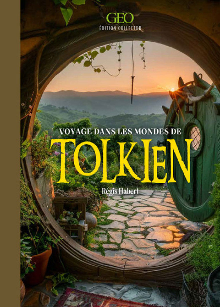 Voyages dans les mondes de Tolkien - Collectif Collectif,  Collectif, Régis Habert - GEO