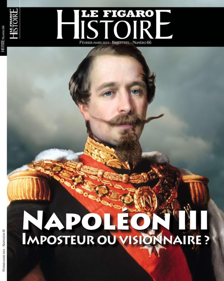 Napoléon III: imposteur ou visionnaire ? -  Le Figaro Histoire - STE DU FIGARO