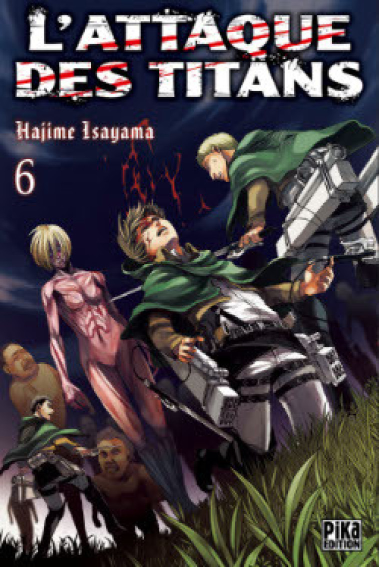 L'Attaque des Titans T06 - Hajime Isayama - PIKA