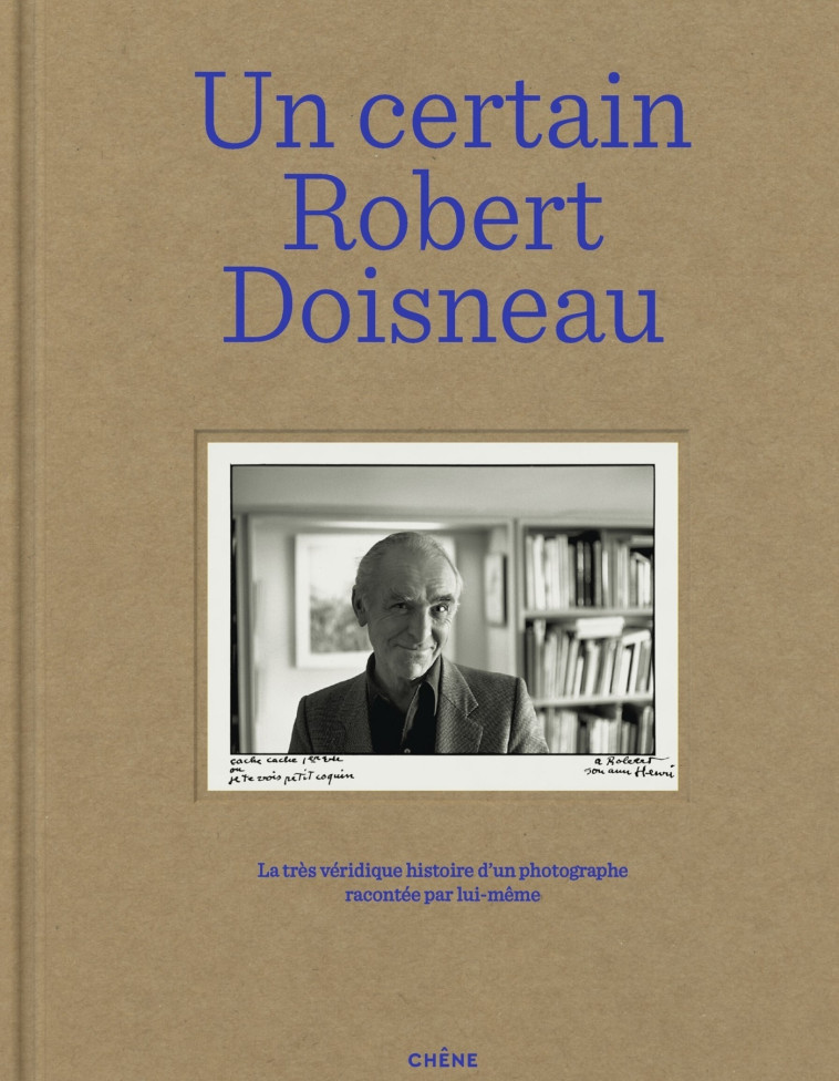 Un certain Robert Doisneau - XXX - LE CHENE