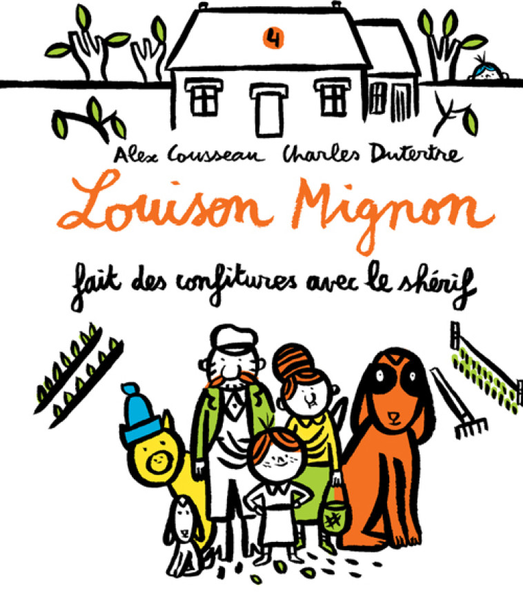 Louison Mignon fait des confitures avec le shérif - Alex Cousseau, Charles Dutertre, Olivier Douzou . - ROUERGUE