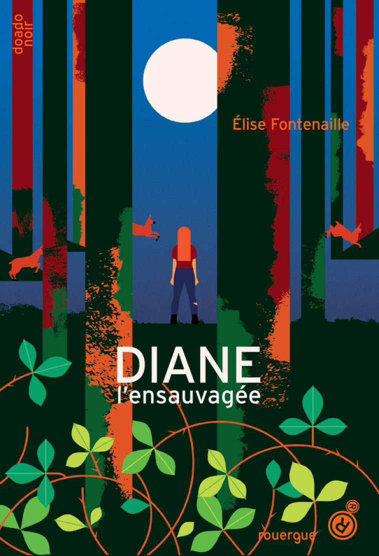 Diane l'ensauvagée - Élise Fontenaille - ROUERGUE