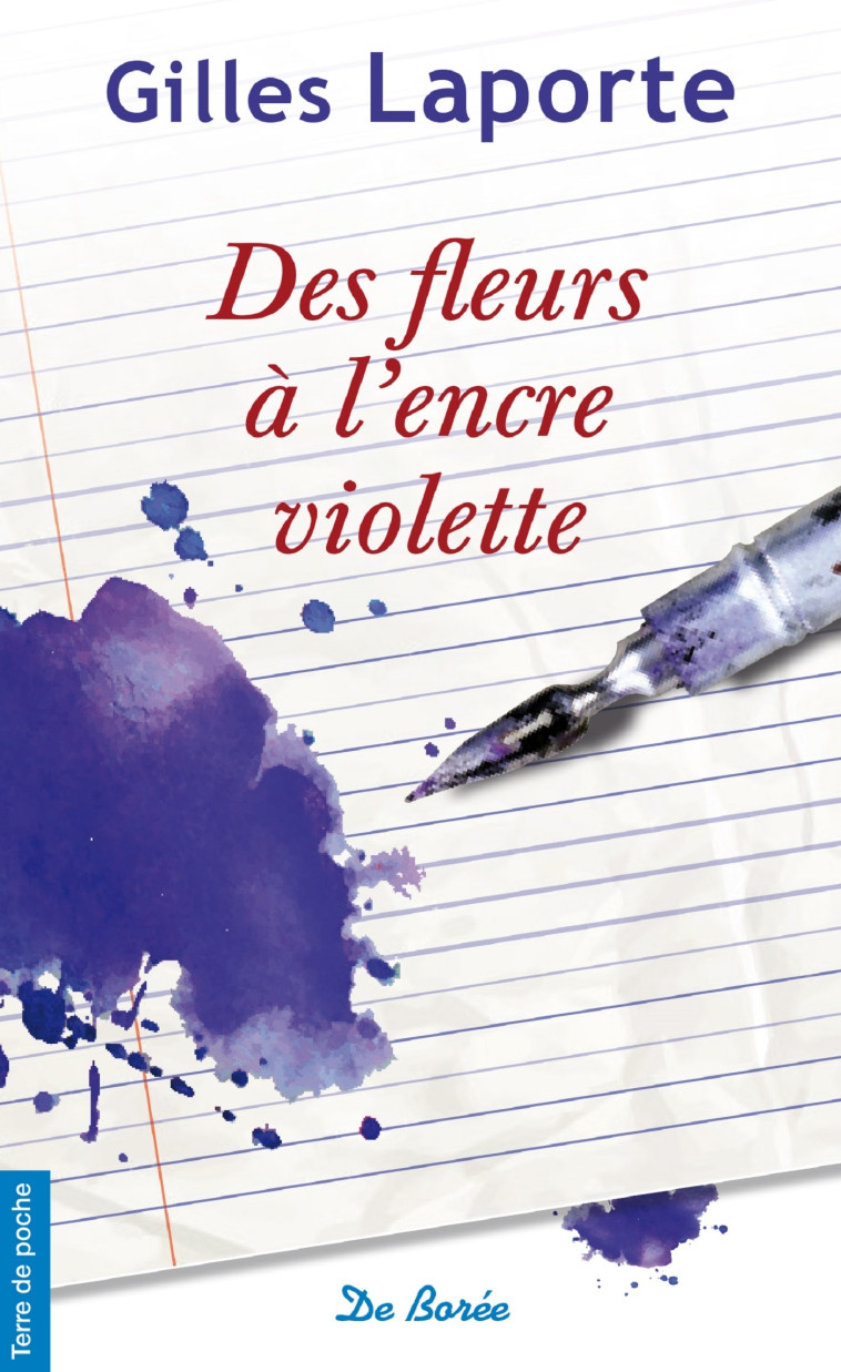 FLEURS A L'ENCRE VIOLETTE (DES) - Gilles Laporte - DE BOREE