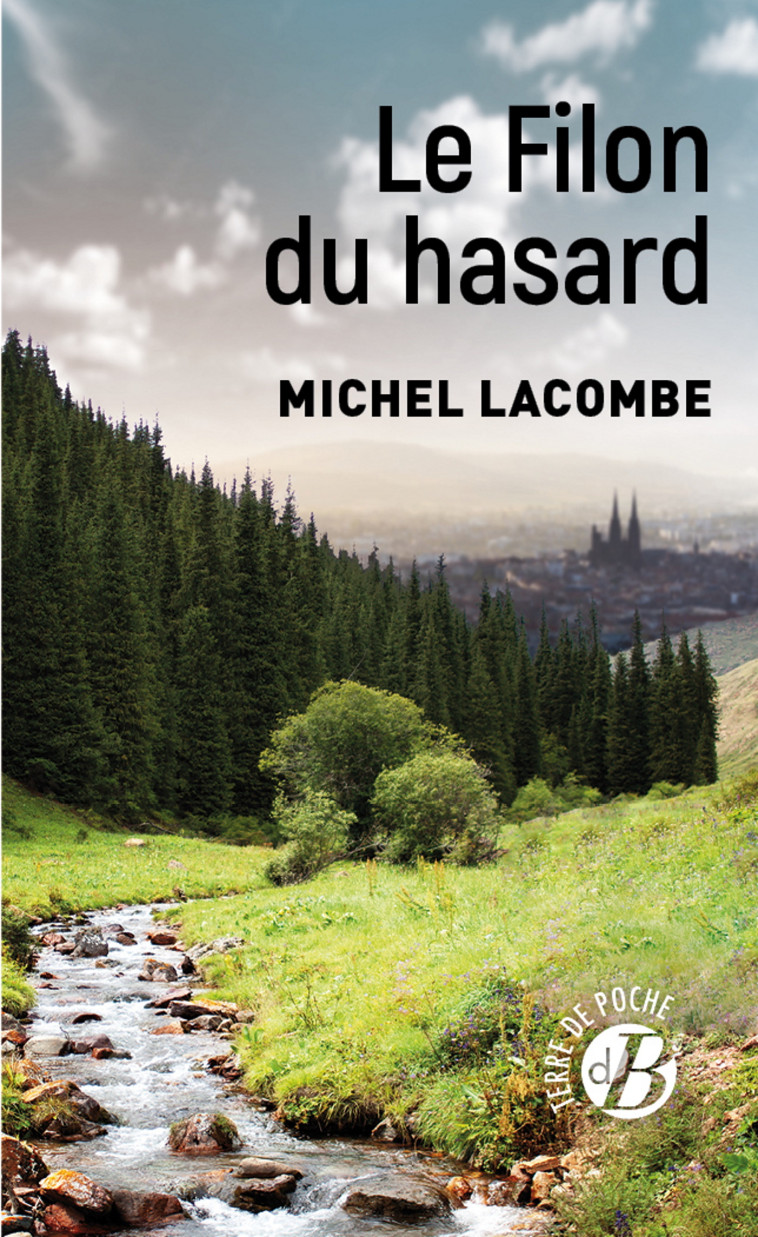 Le Filon du Hasard - Michel Lacombe - DE BOREE