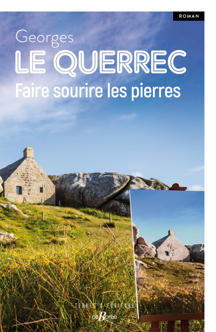 Faire sourire les pierres - Georges Le Querrec - DE BOREE