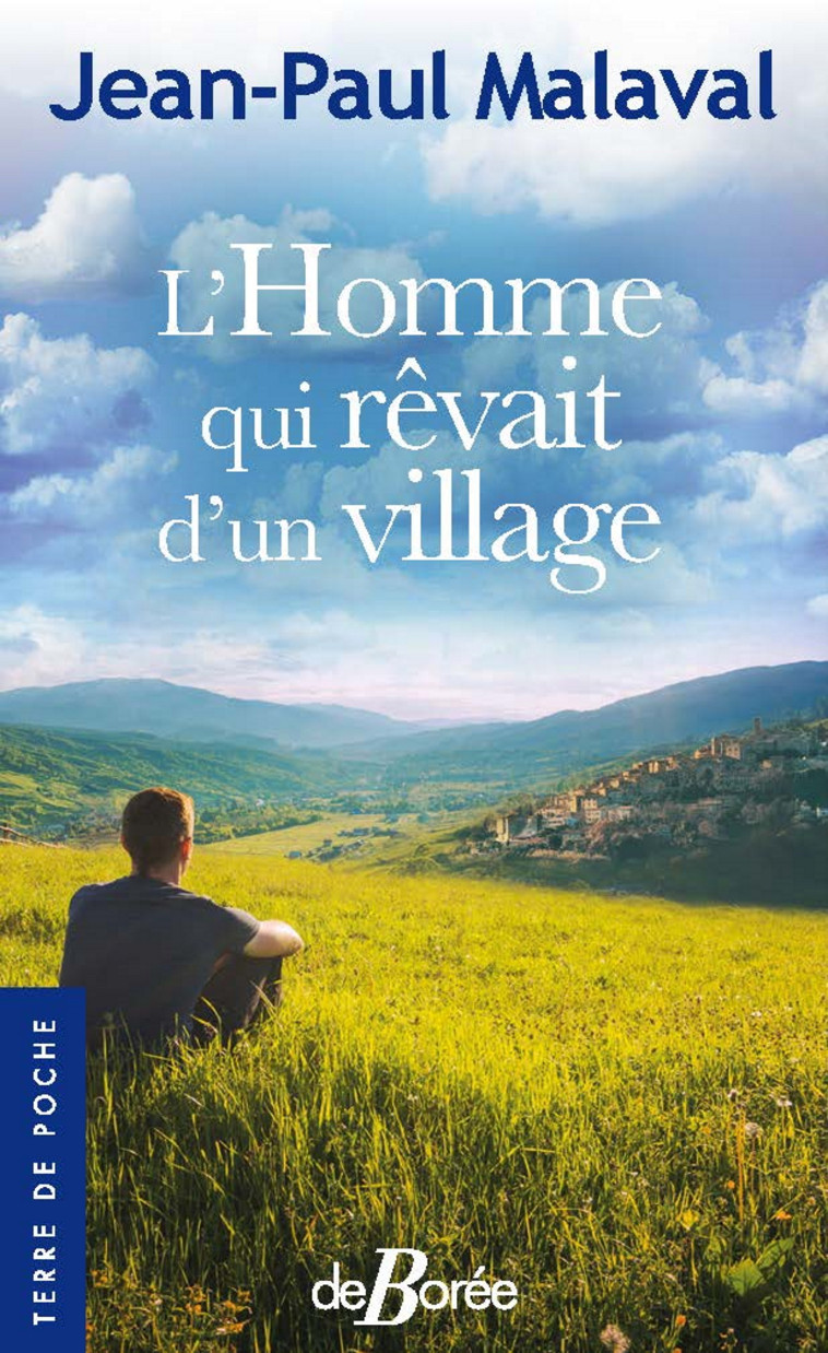 L'homme qui rêvait d'un village - Jean-Paul Malaval - DE BOREE