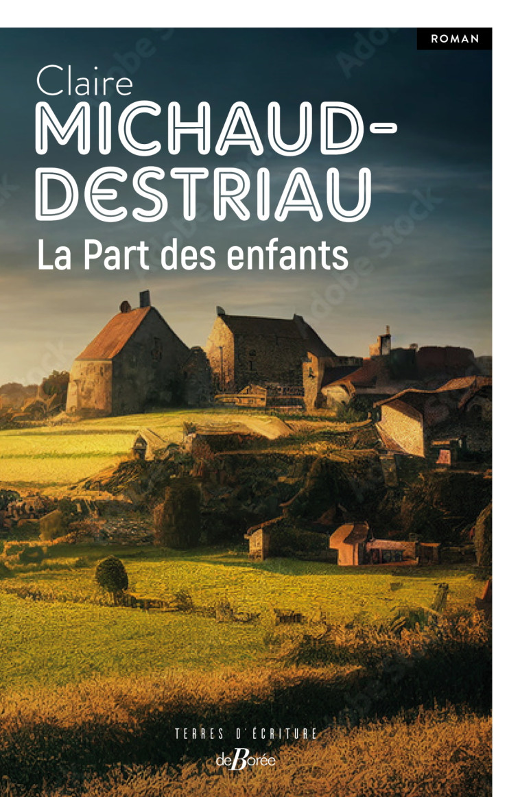 La Part des enfants - Claire Michaud-Destriau, Claire Destriau - DE BOREE