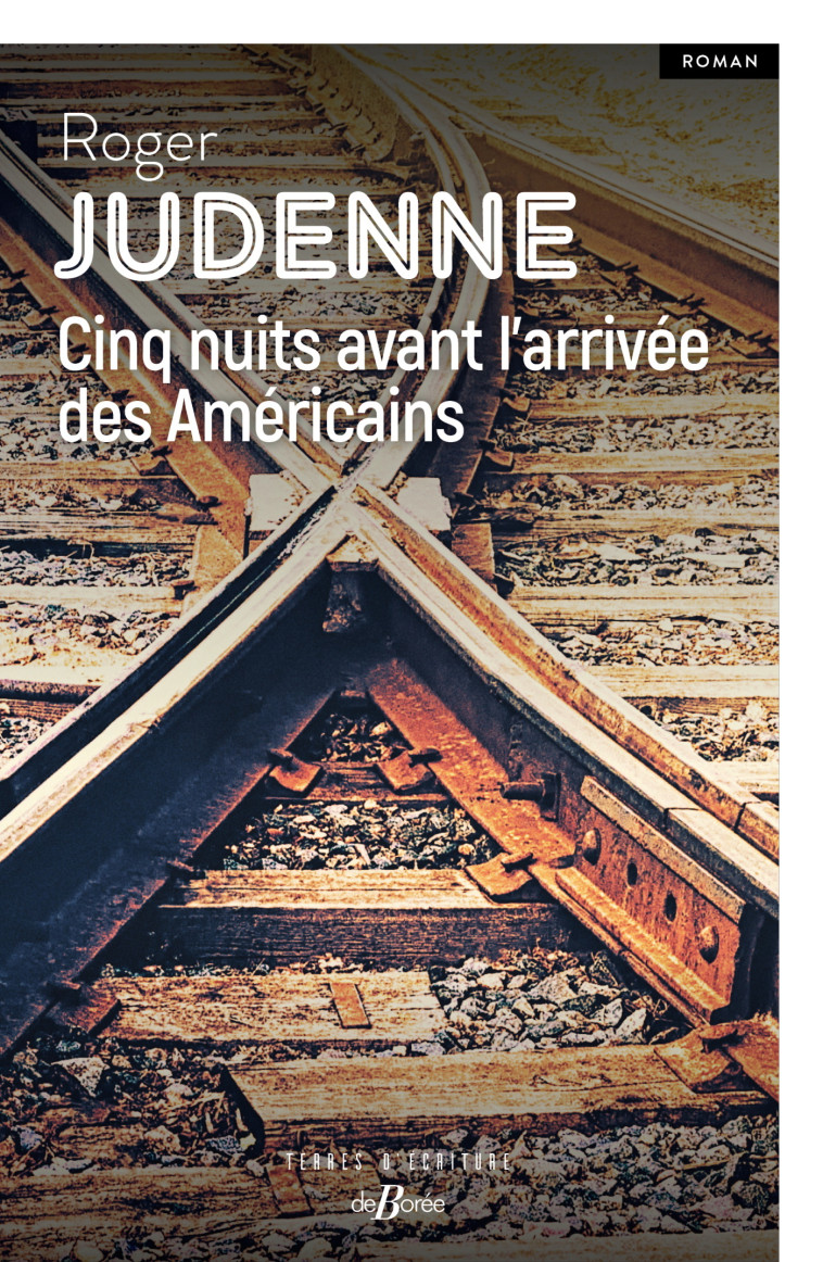 Cinq nuits avant l'arrivée des Américains - Roger Judenne - DE BOREE