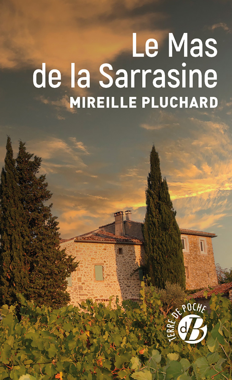 Le Mas de la Sarrasine -  Pluchard mireille, Mireille Pluchard - DE BOREE