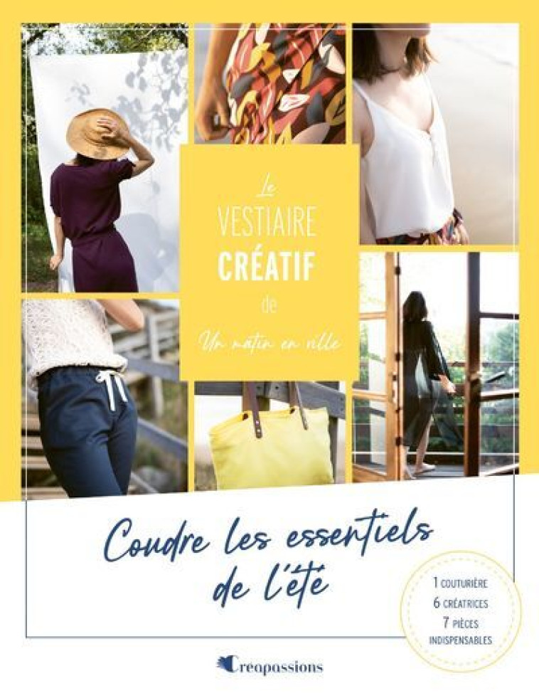 Le vestiaire créatif de Un matin en ville - Coudre les essentiels de l'été - Audrey Demeure - CREAPASSIONSCOM