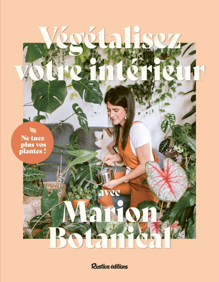 Végétalisez votre intérieur avec Marion Botanical - Marion Botanical Marion Botanical - RUSTICA