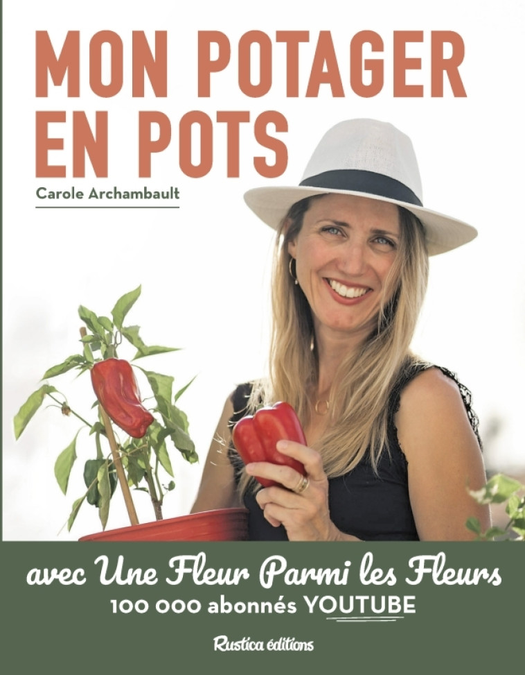 Mon potager en pots - Carole Archambault - RUSTICA