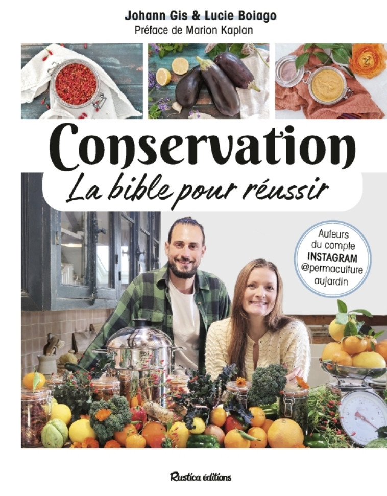 Conservation, la bible pour réussir - Lucie Boiago, Johann Gis - RUSTICA