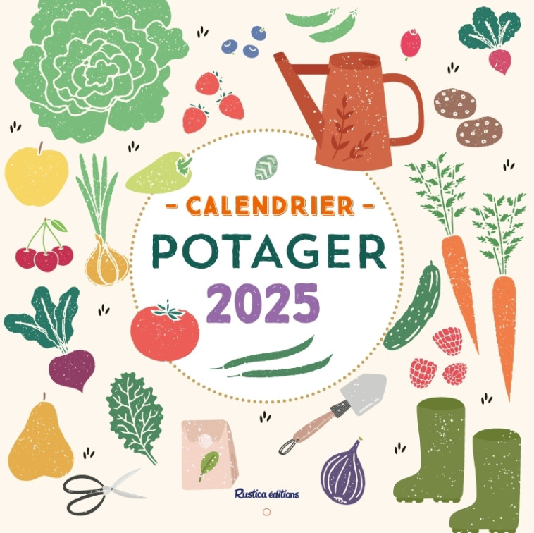 Calendrier mural potager 2025 - Robert Elger - RUSTICA