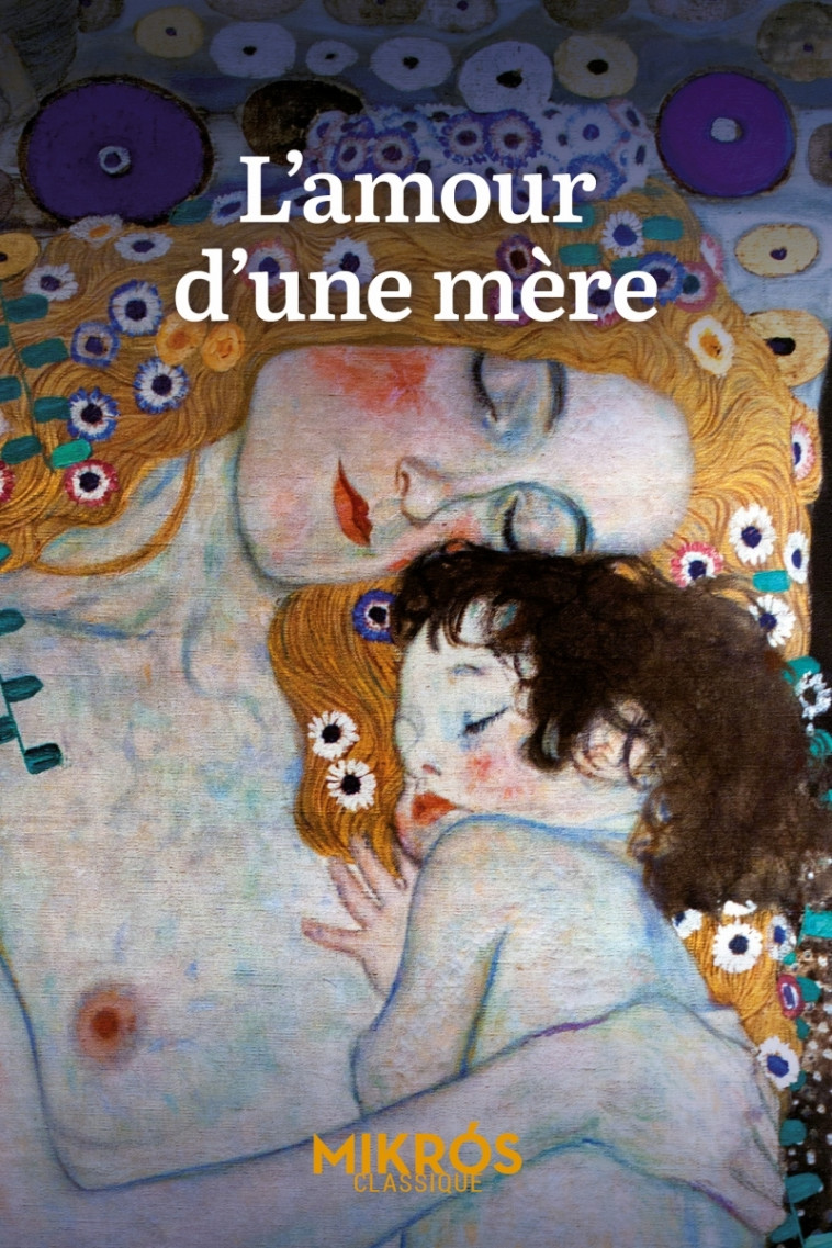 L'amour d'une mère - Hans Christian Andersen, Marguerite Audoux, Alphonse Daudet, Charles Dickens, Maxime Gorki, LEON BLOY, George Sand - DE L AUBE