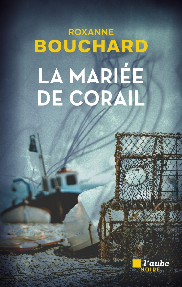 La mariée de corail - Roxanne BOUCHARD - DE L AUBE